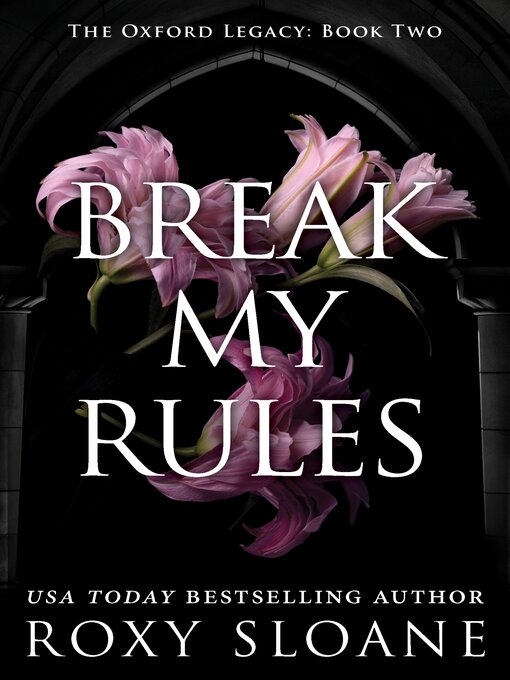Title details for Break My Rules by Roxy Sloane - Wait list
